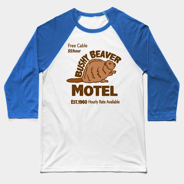 Bushy Beaver Motel Baseball T-Shirt by Eric03091978